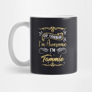 Of Course I Am Awsome I Am Fammie Awesome Mug